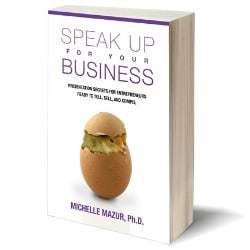 Speak Up for Your Business - Michelle Mazur